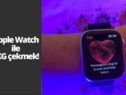 Apple Watch 5 ile EKG nasıl çekilir?