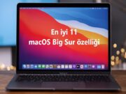 En iyi 11 macOS Big Sur özelliği