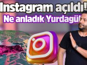 Instagram açıldı! Arkaplanda neler oldu?
